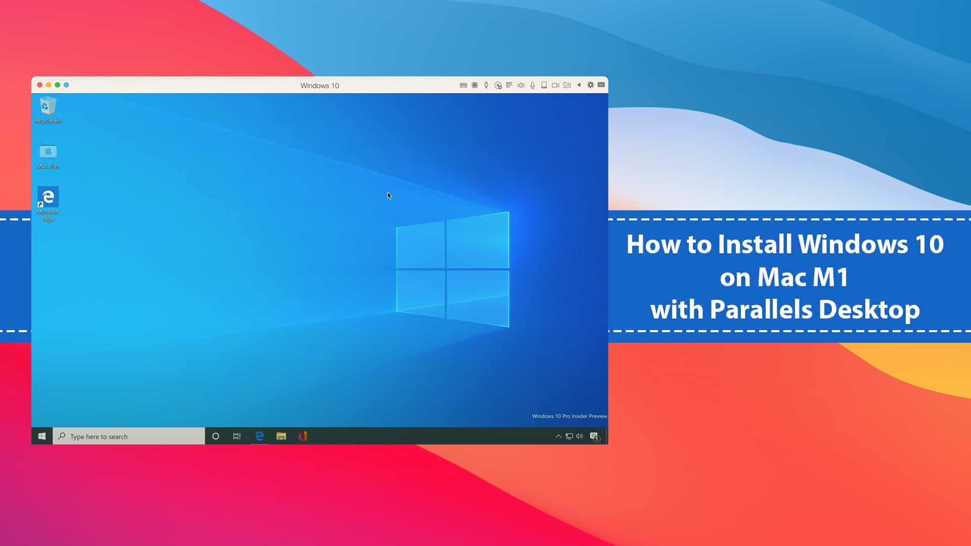 How to Install Windows 10 on Mac M1 with Parallels Desktop 17