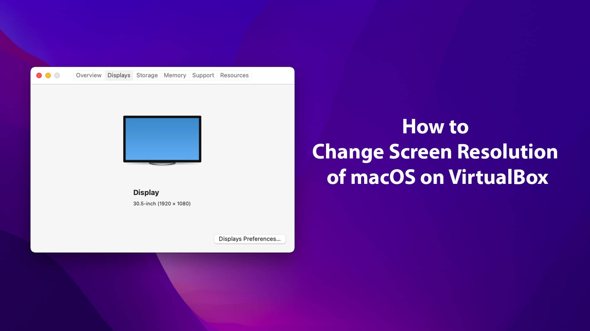 How to Change Screen Resolution of macOS on VirtualBox