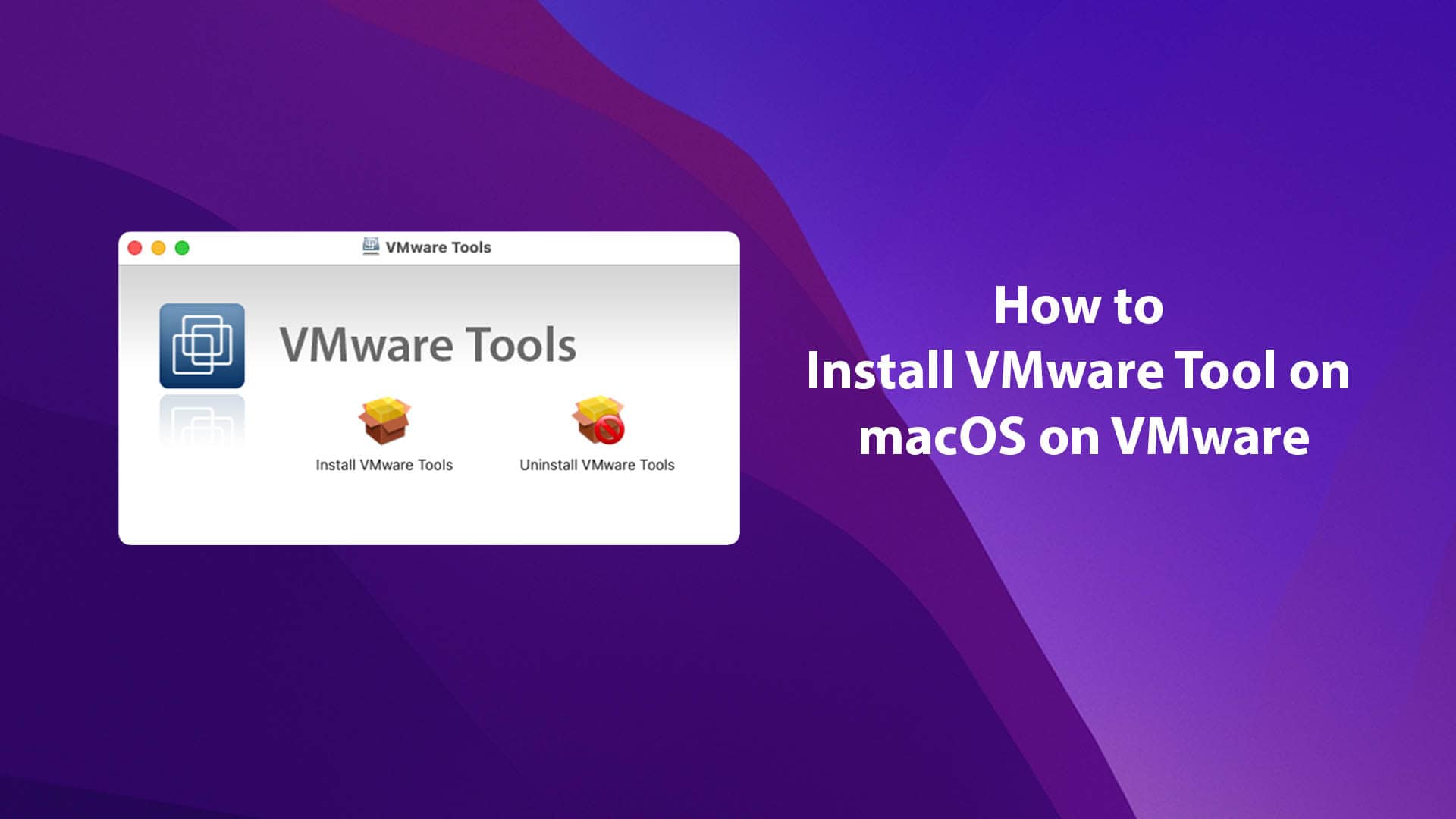 How to Install VMware Tools on macOS on VMware Player